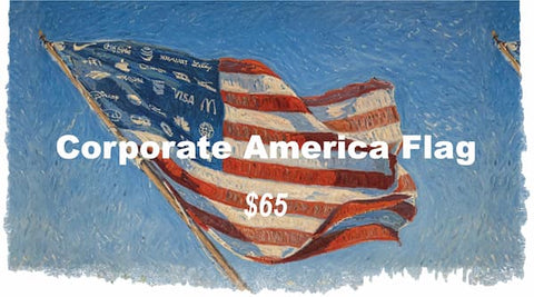 One World Flag + Corporate America Flag